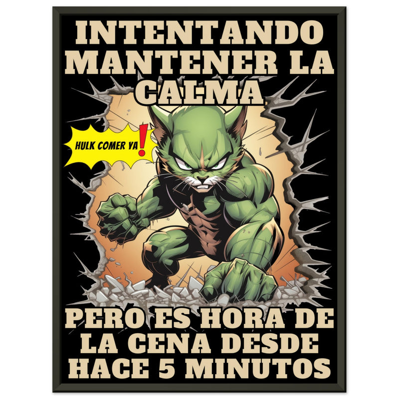 Póster Semibrillante de Gato con Marco Metal "Hulk comer ya" Michilandia | La tienda online de los amantes de gatos