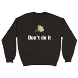 Sudadera Unisex Estampado de Gato "Don't do it" Michilandia | La tienda online de los fans de gatos