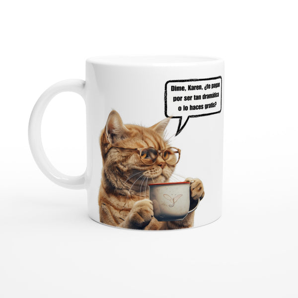 Taza con Impresión de Gato "Dramática Karen"