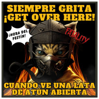 Póster Semibrillante de Gato con Marco Metal "¡Get Over Here, Atún!" Michilandia | La tienda online de los amantes de gatos