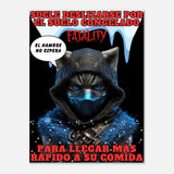 Panel de aluminio impresión de gato "Hambre Mortal" Michilandia | La tienda online de los amantes de gatos